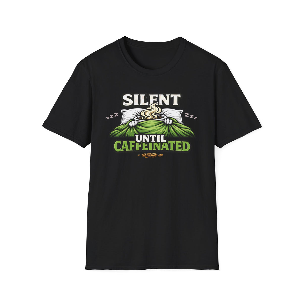 Silent Until Caffeinated T-Shirt
