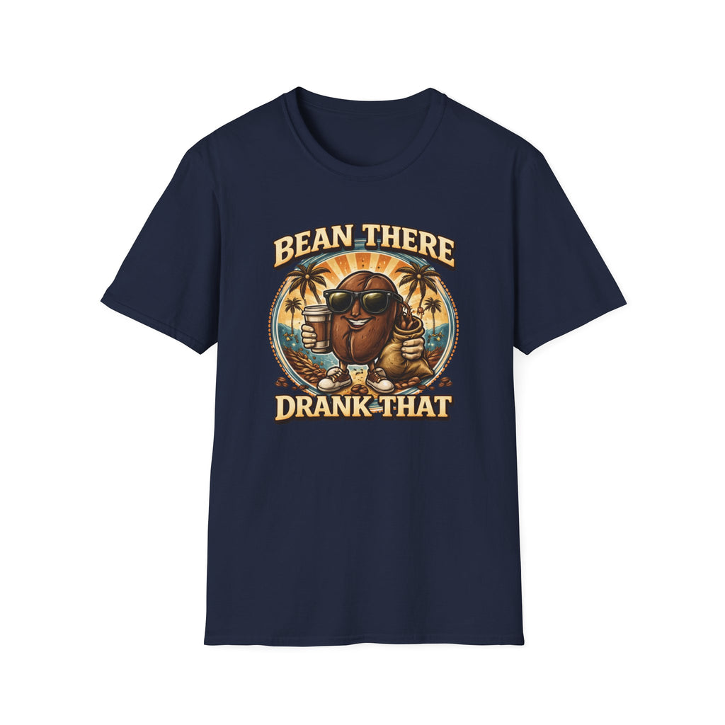 Bean There Drank That T-Shirt