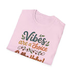 Vibes are a Choice T-Shirt