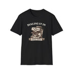 Dialing It In T-Shirt