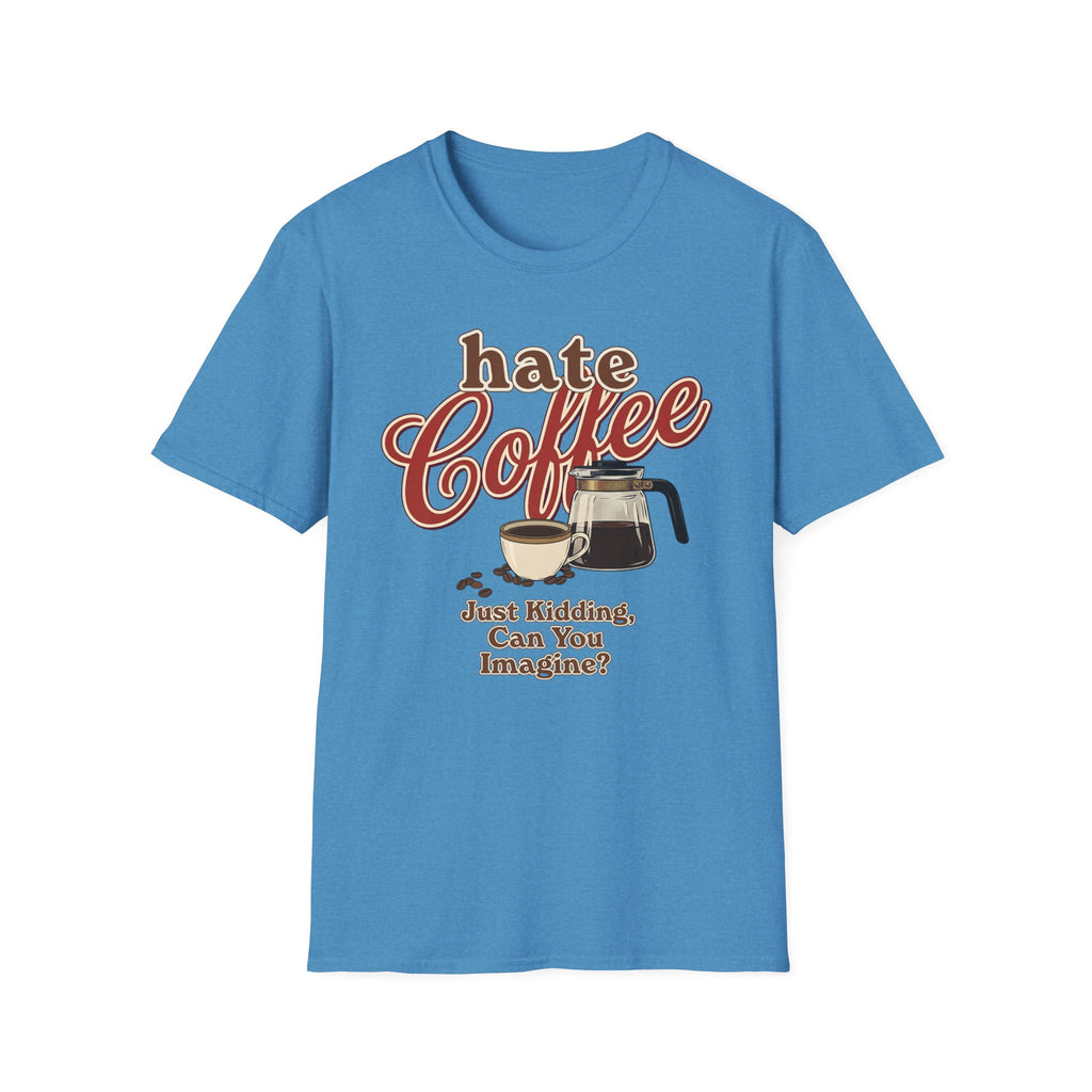 Hate Coffee T-Shirt