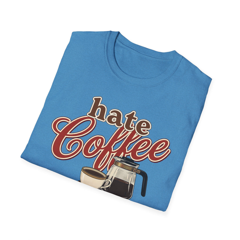 Hate Coffee T-Shirt