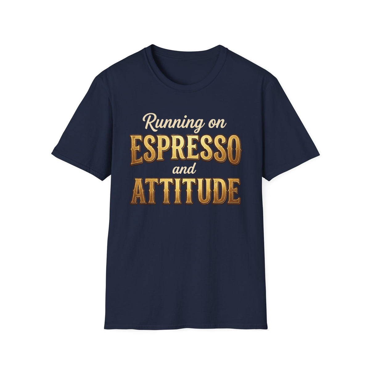 Running on Espresso and Attitude T-Shirt