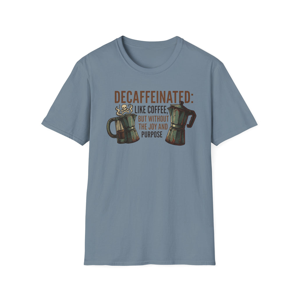 Decaffeinated T-Shirt
