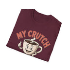 My Crutch T-Shirt