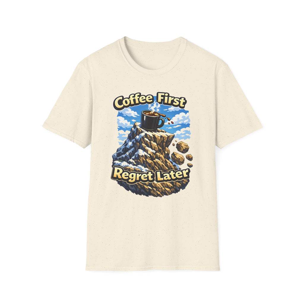 Coffee First Regret Later T-Shirt