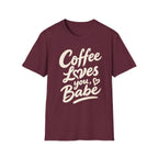 Coffee Loves You, Babe T-Shirt