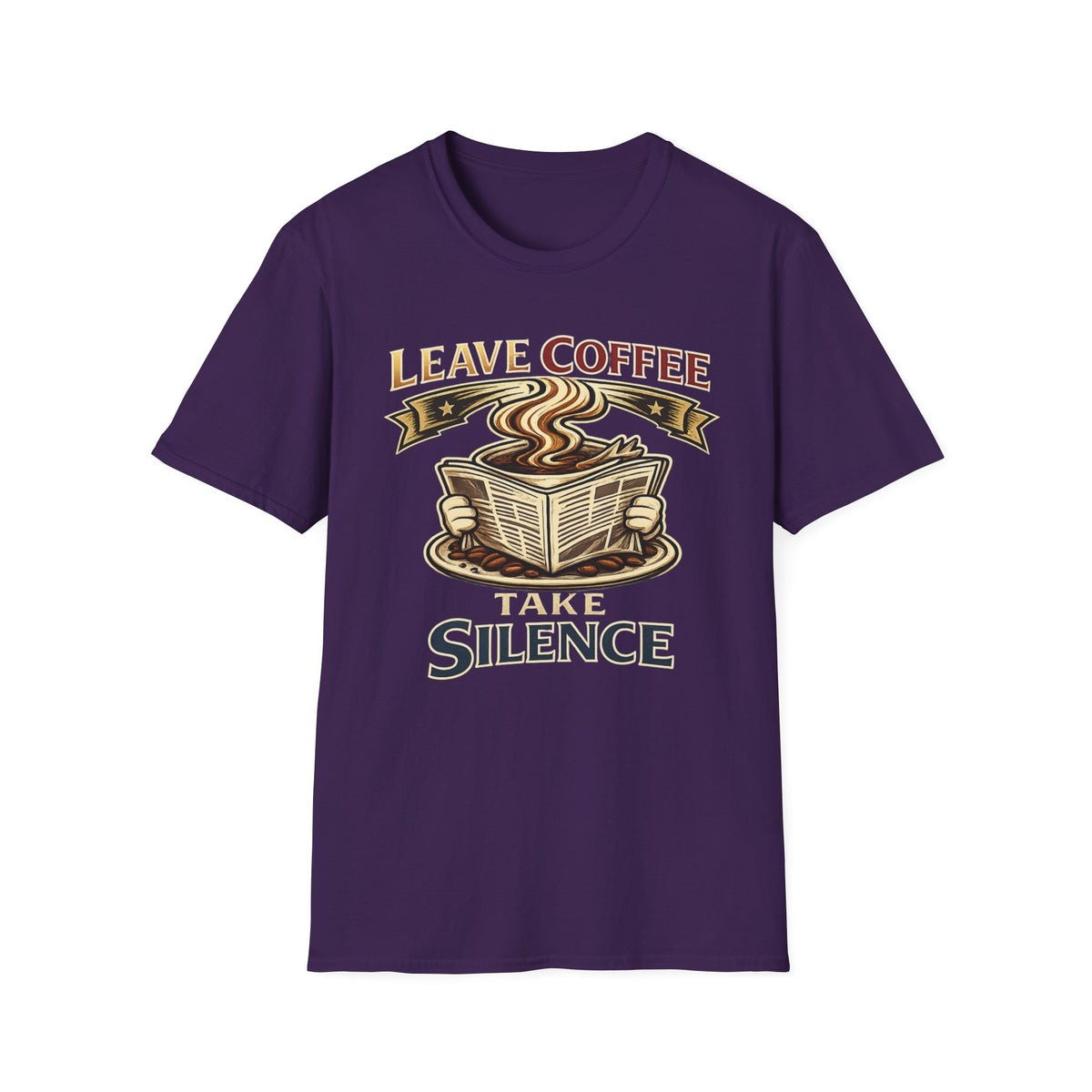 Leave Coffee Take Silence T-Shirt