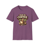 Paid in Coffee T-Shirt