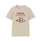 Coffee is My Performance Review T-Shirt