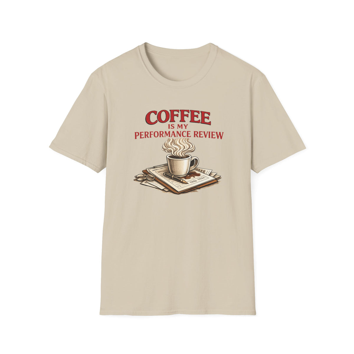 Coffee is My Performance Review T-Shirt