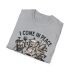 I Come in Peace T-Shirt