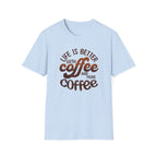 Life is Better with Coffee T-Shirt