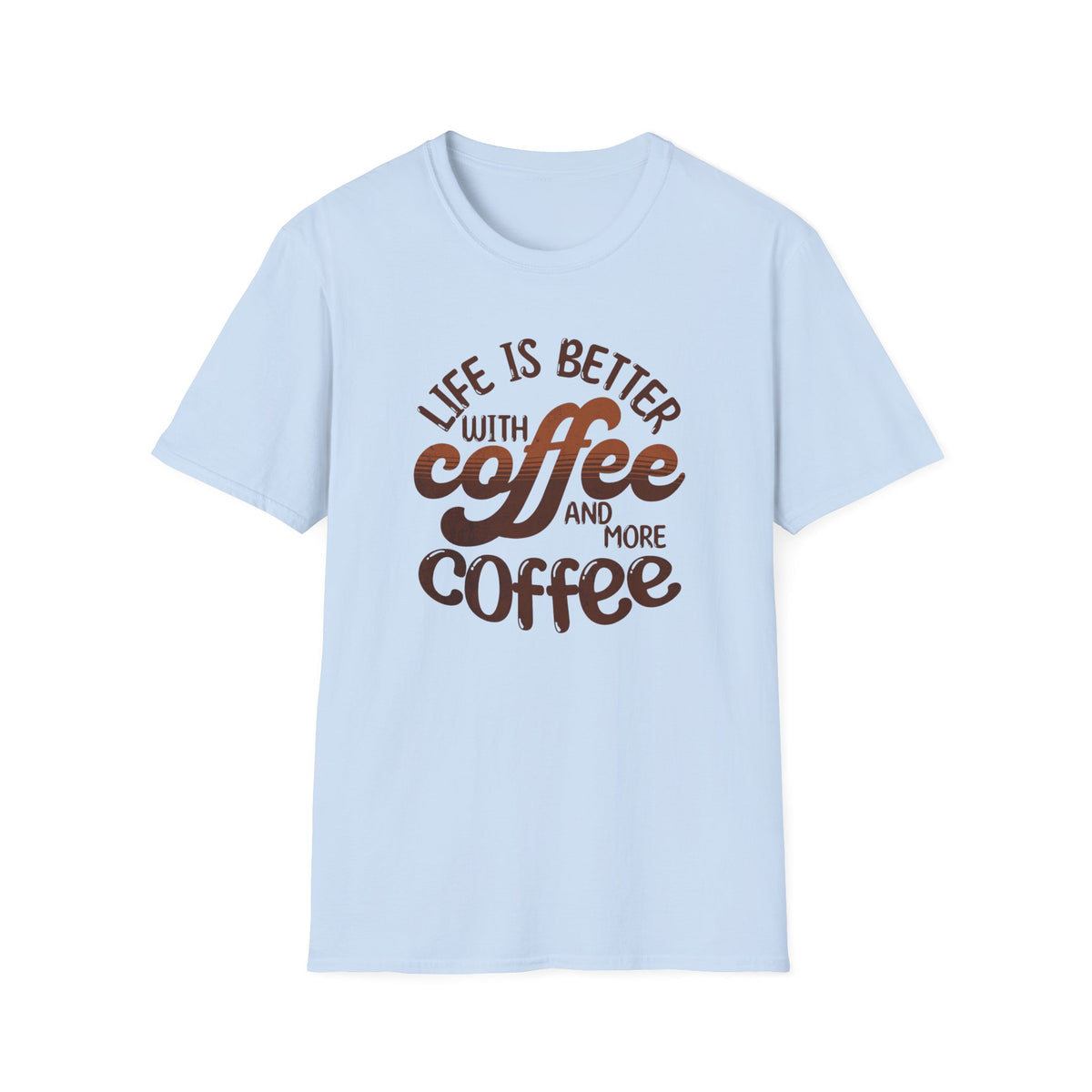 Life is Better with Coffee T-Shirt