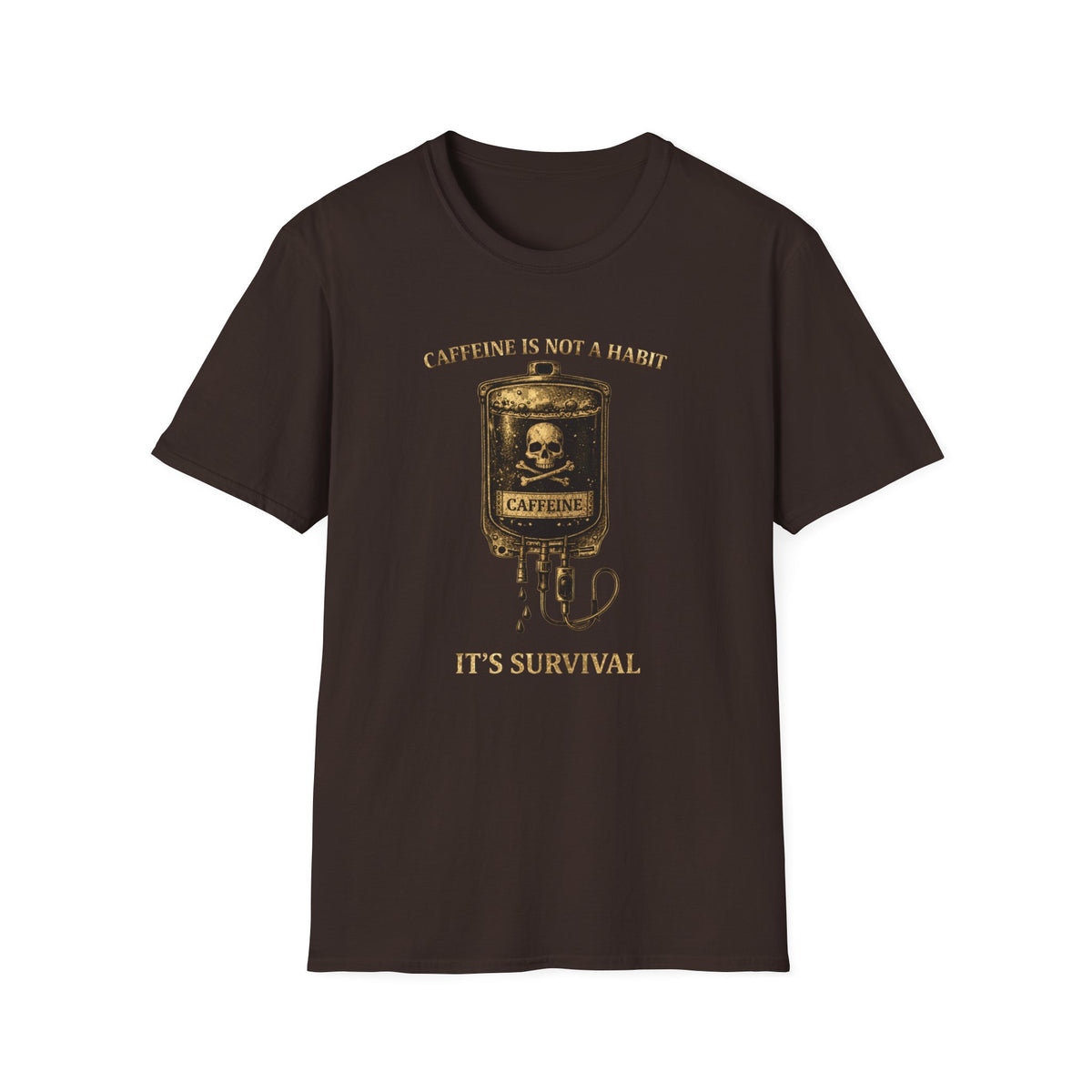 Caffeine Is Not A Habit T-Shirt