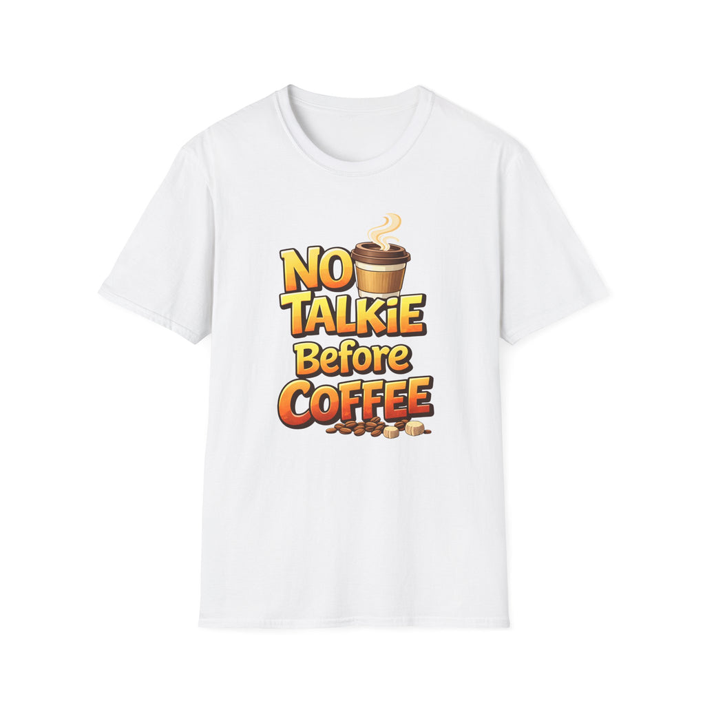No Talkie Before Coffee 2 T-Shirt