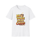 No Talkie Before Coffee 2 T-Shirt