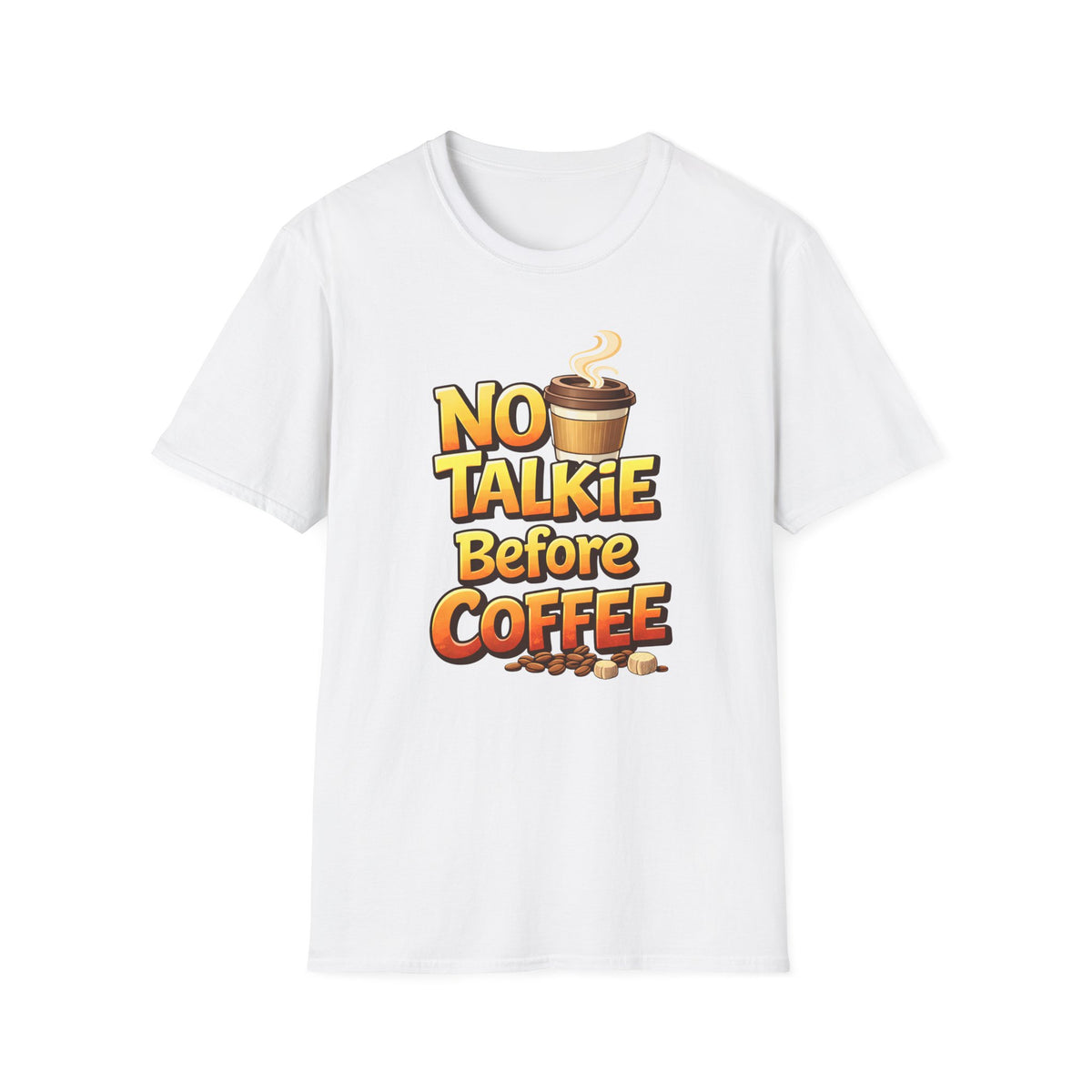 No Talkie Before Coffee 2 T-Shirt