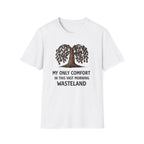 My Only Comfort T-Shirt