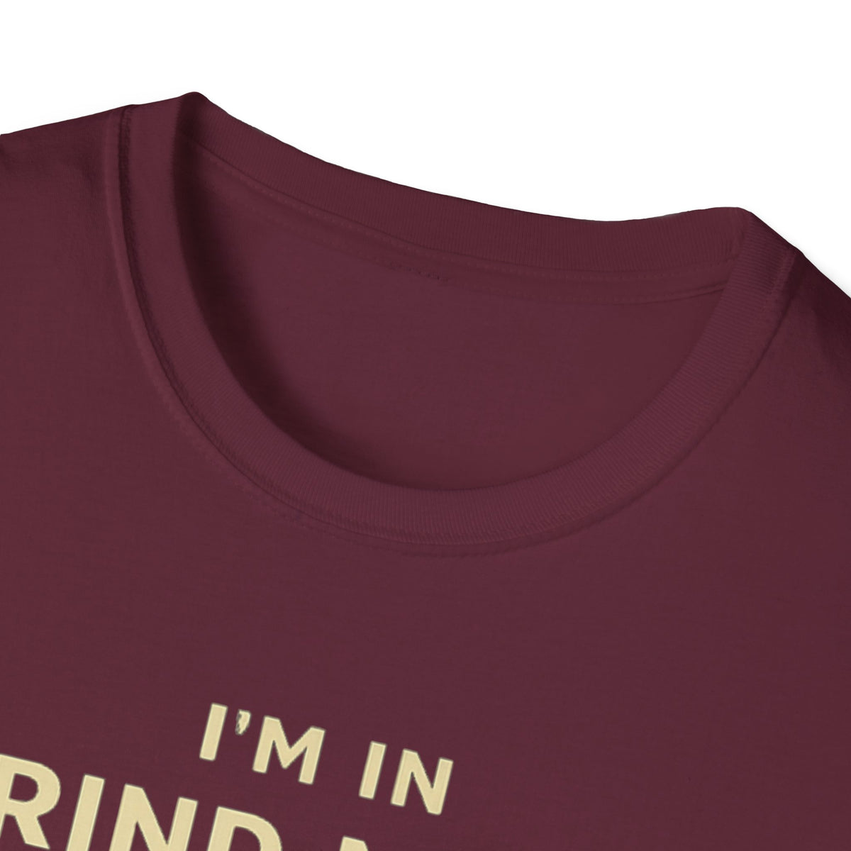 I'm in Grind Mode T-Shirt