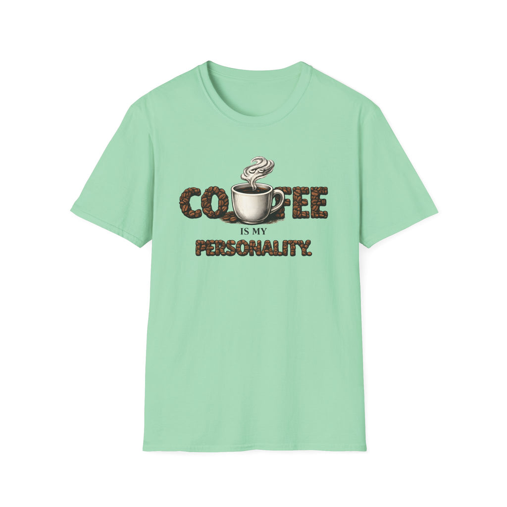 Coffee is My Personality T-Shirt