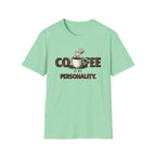 Coffee is My Personality T-Shirt
