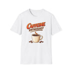 Caffeine Enthusiast - Cup T-Shirt