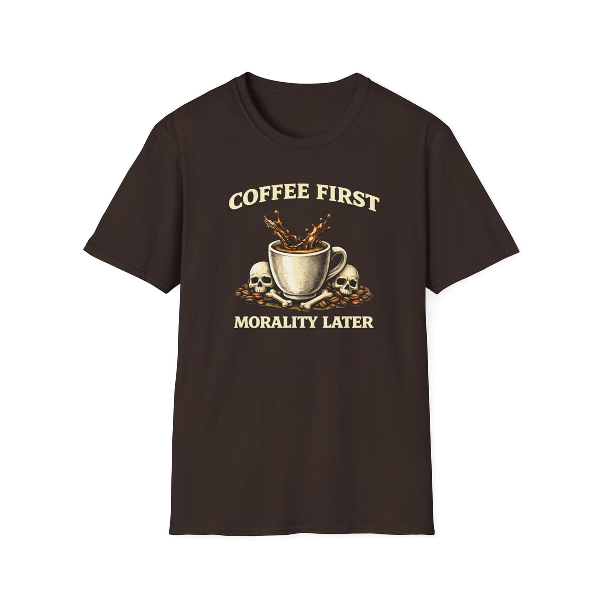 Coffee First Morality Later T-Shirt