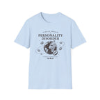 Personality Disorder T-Shirt