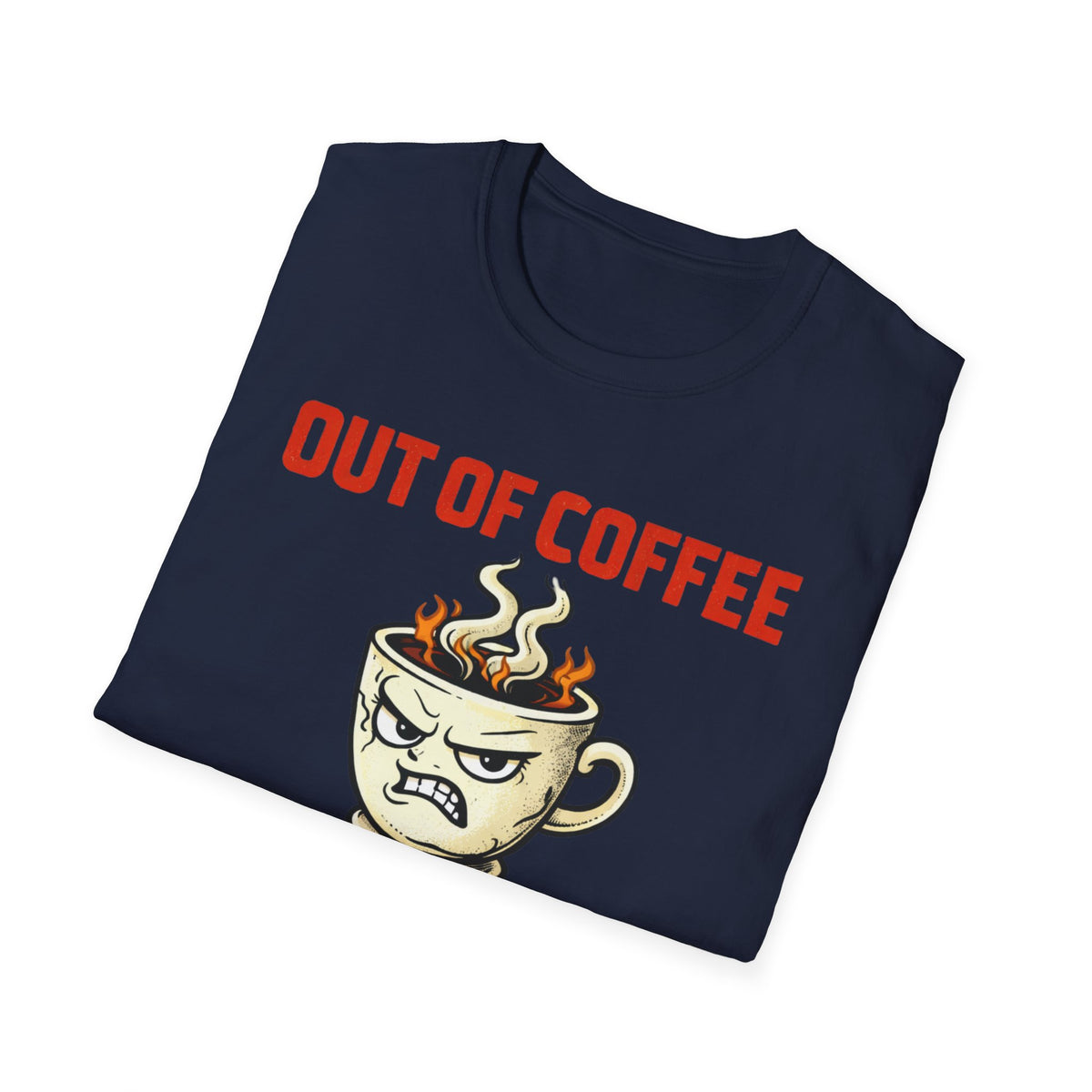 Out of Coffee T-Shirt