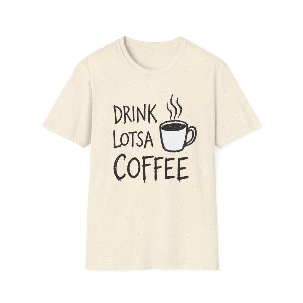 Drink Lotsa Coffee-Light T-Shirt