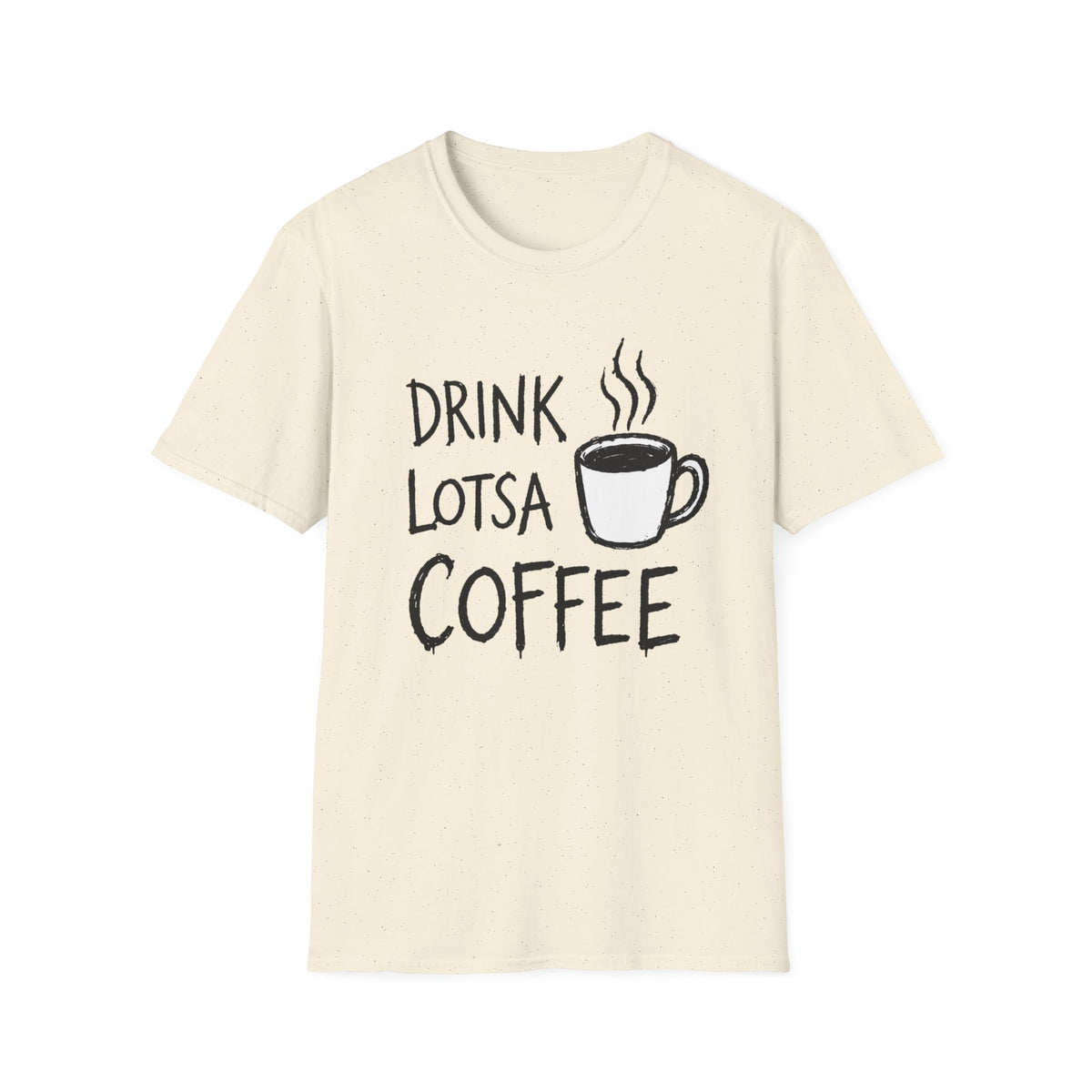 Drink Lotsa Coffee-Light T-Shirt
