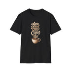 You Had Me at Coffee T-Shirt