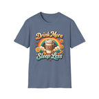 Drink More Sleep Less T-Shirt
