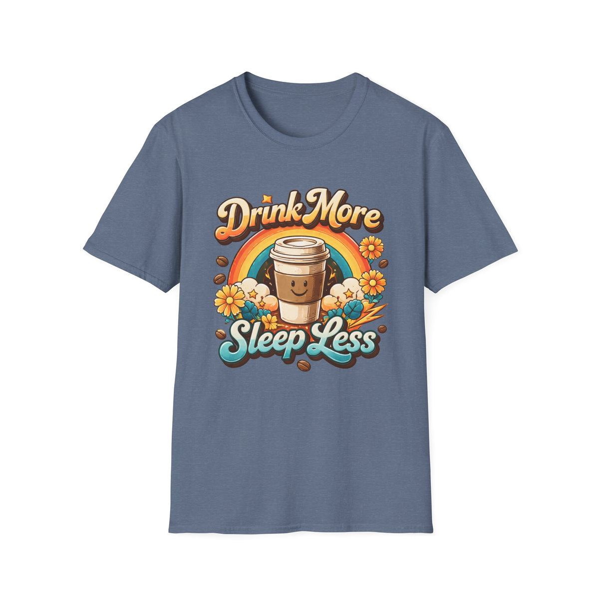 Drink More Sleep Less T-Shirt