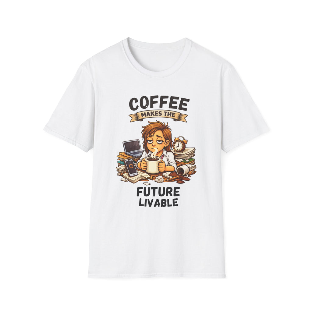 Coffee Makes the Woman T-Shirt