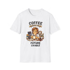 Coffee Makes the Woman T-Shirt