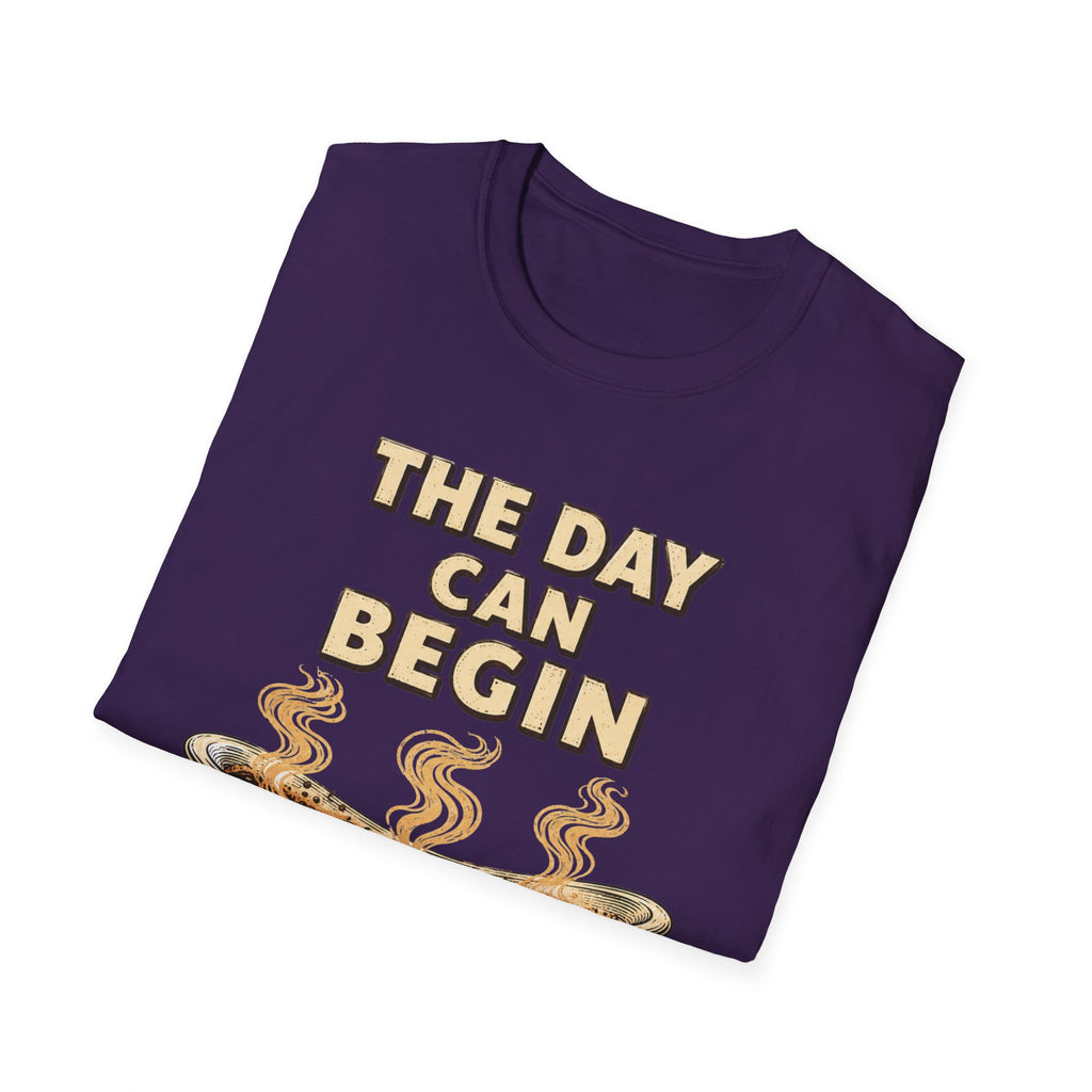 The Day Can Begin T-Shirt