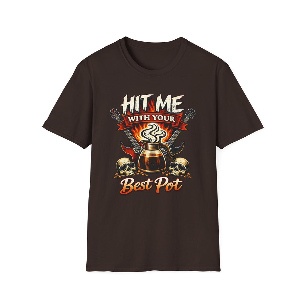 Hit Me with Your Best Pot T-Shirt