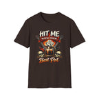 Hit Me with Your Best Pot T-Shirt