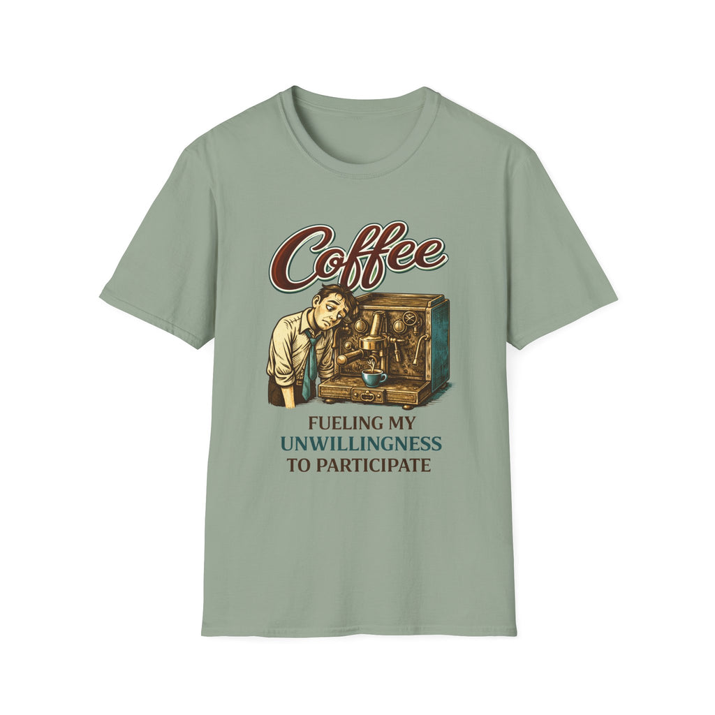 Fueling My Unwillingness T-Shirt