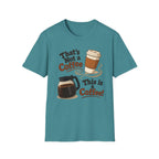 That's Not a Coffee T-Shirt