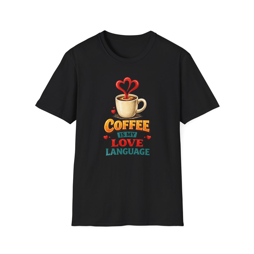 Coffee is My Love Language T-Shirt