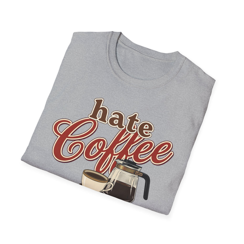 Hate Coffee T-Shirt