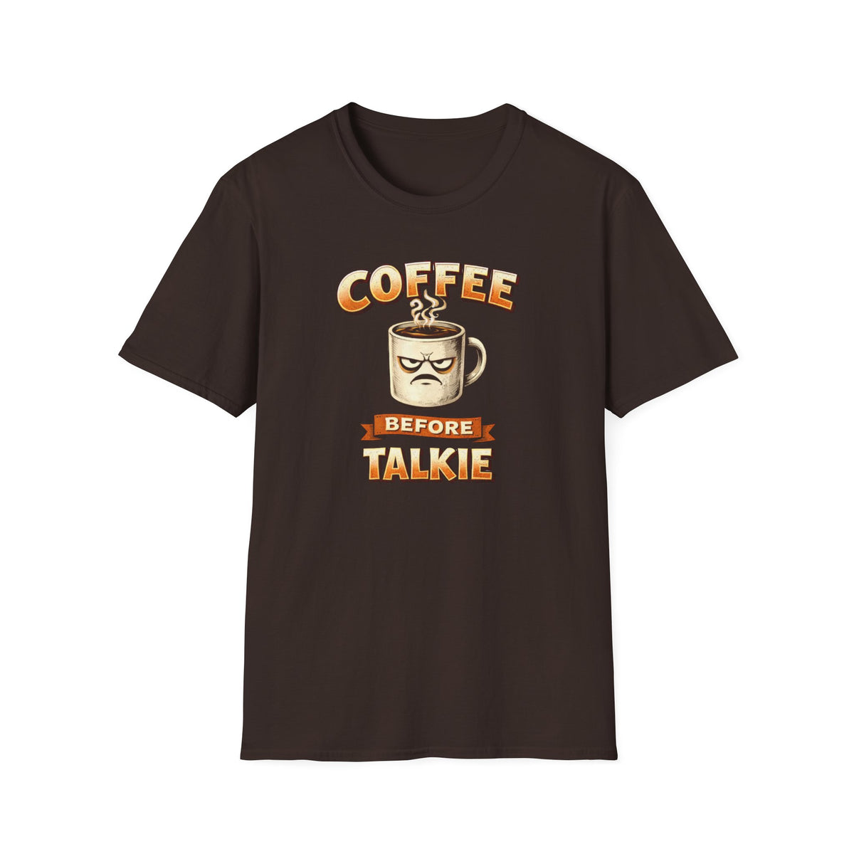 Coffee Before Talkie T-Shirt