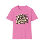Live the Grind! T-Shirt