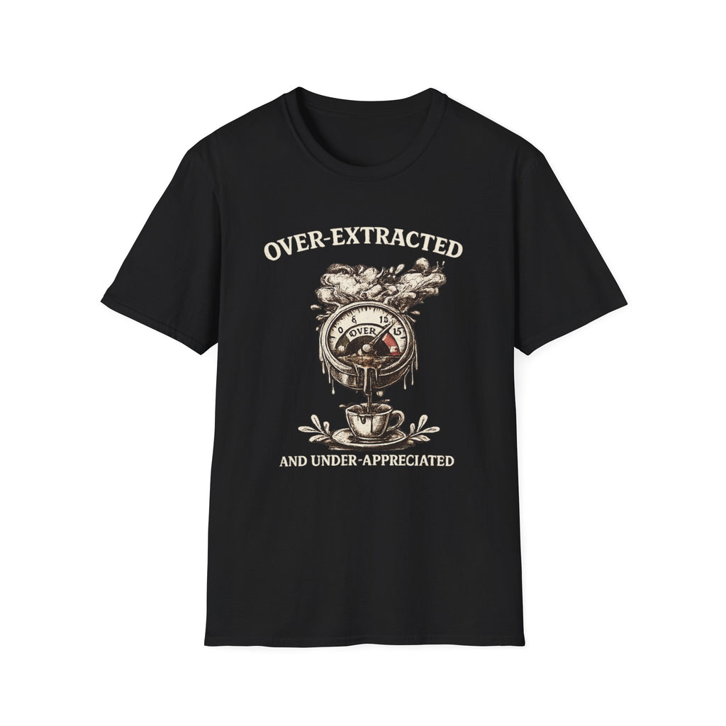 Over-Extracted T-Shirt