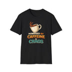 Powered by Caffeine and Chaos T-Shirt