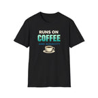 Runs on Coffee T-Shirt