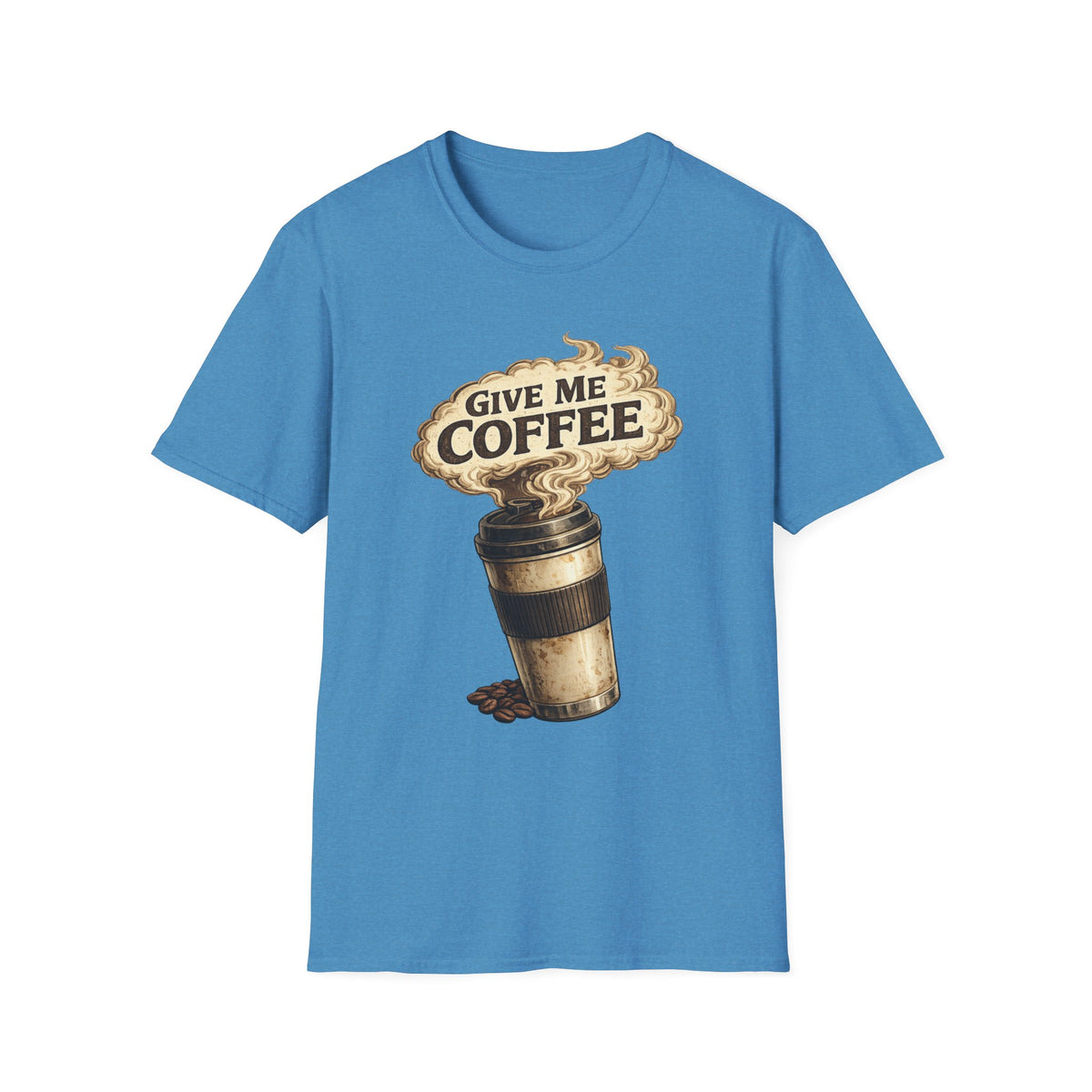 Give Me Coffee T-Shirt